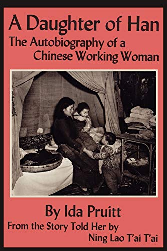 A Daughter of Han: The Autobiography of a Chinese Working Woman - Click to Buy