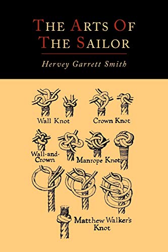 The Arts of the Sailor [Illustrated Edition] - Click to Buy