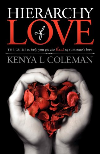 Hierarchy Of Love: The Guide to Help You Get the Best of Someone's Love - Click to Buy