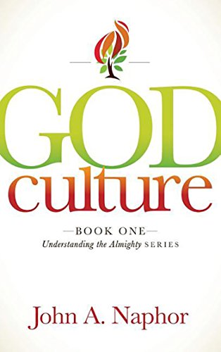 God Culture: Book One of Understanding the Almighty Series (Understanding the Almighty, 1) - Click to Buy