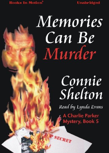 Memories Can Be Murder by Connie Shelton, (A Charlie Parker Mystery Series, Book 5) from Books In Motion.com - Click to Buy