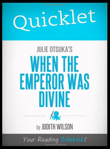 Quicklet - Julie Otsuka's When the Emperor Was Divine - Click to Buy