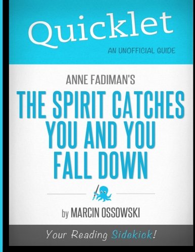 Quicklet - Anne Fadiman's The Spirit Catches You and You Fall Down - Click to Buy