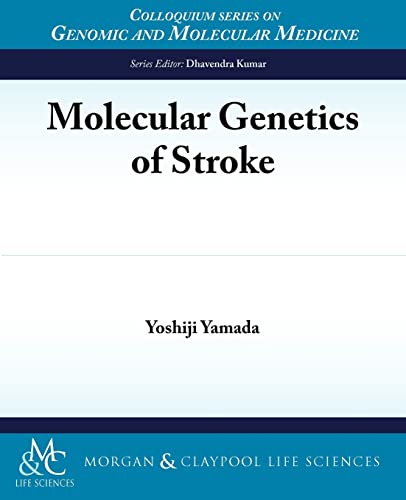 Molecular Genetics of Stroke (Colloquium Series on Genomic and Molecular Medicine)