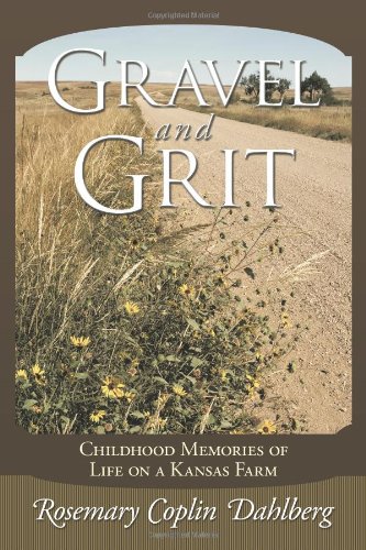 Gravel and Grit: Childhood Memories of Life on a Kansas Farm - Click to Buy