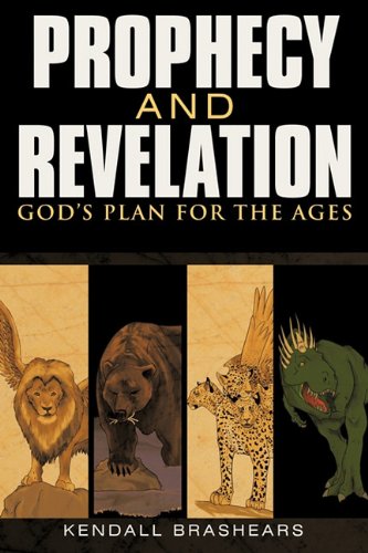 Prophecy and Revelation - God's Plan for the Ages - Click to Buy