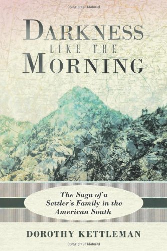 Darkness Like the Morning: The Saga of a Settler's Family in the American South - Click to Buy