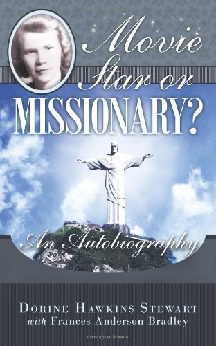 Movie Star or Missionary?: An Autobiography - Click to Buy
