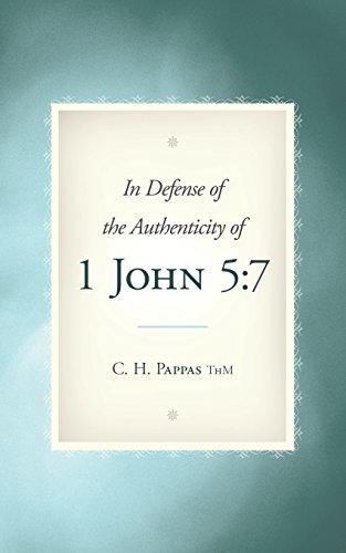 In Defense of the Authenticity of 1 John 5:7 - Click to Buy