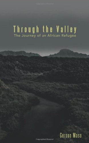 Through the Valley: The Journey of an African Refugee - Click to Buy