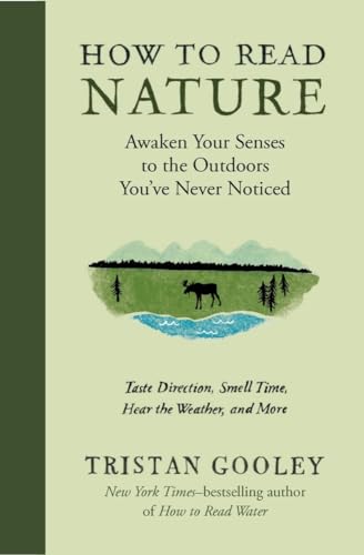 How to Read Nature: Awaken Your Senses to the Outdoors You’ve Never Noticed - Click to Buy