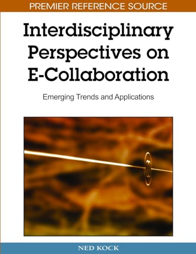Interdisciplinary Perspectives on E-Collaboration: Emerging Trends and Applications - Click to Buy