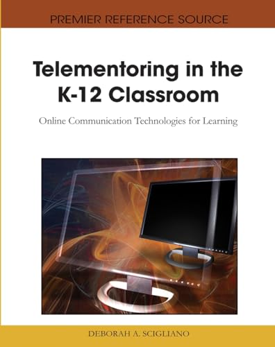 Telementoring in the K-12 Classroom: Online Communication Technologies for Learning - Click to Buy