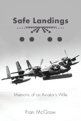 Safe Landings: Memoirs of an Aviator's Wife - Click to Buy