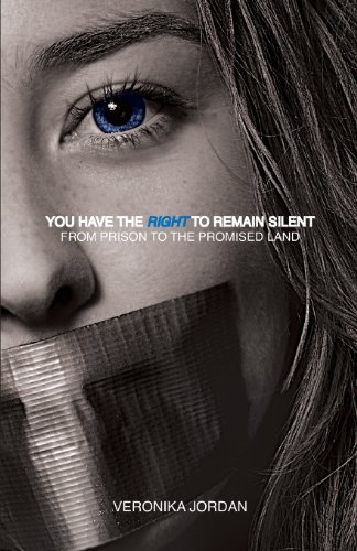 You Have the Right to Remain Silent: From Prison to the Promised Land - Click to Buy