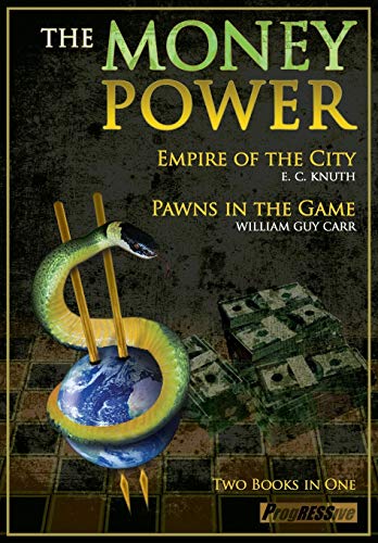 The Money Power: Empire of the City and Pawns in the Game (Two Books in One) - Click to Buy
