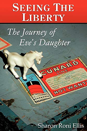 SEEING THE LIBERTY, The Journey of Eve's Daughter - Click to Buy