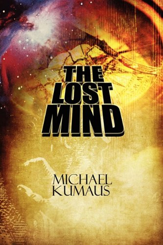The Lost Mind: A Collection of Short Stories and an Argument for Rational Thought: an Essay About Religion - Click to Buy