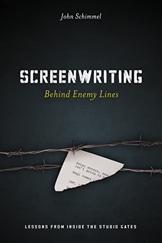Screenwriting Behind Enemy Lines: Lessons from Inside the Studio Gates - Click to Buy
