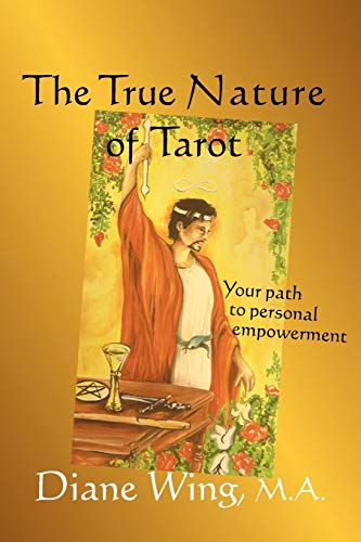 The True Nature of Tarot: Your Path to Personal Empowerment - Click to Buy