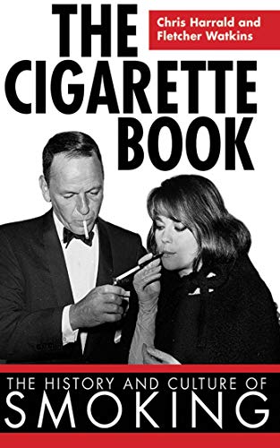 The Cigarette Book: The History and Culture of Smoking - Click to Buy