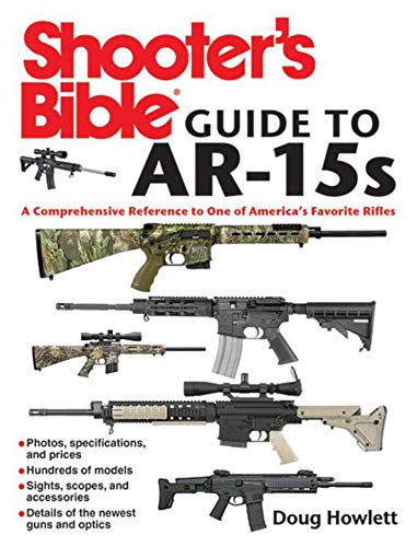 Shooter's Bible Guide to AR-15s: A Comprehensive Reference to One of America's Favorite Rifles - Click to Buy