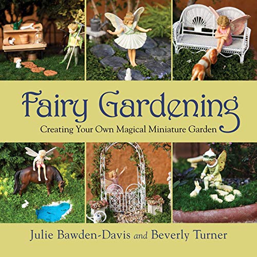 Fairy Gardening: Creating Your Own Magical Miniature Garden - Click to Buy
