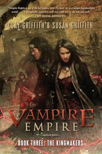 The Kingmakers (Volume 3) (Vampire Empire) - Click to Buy