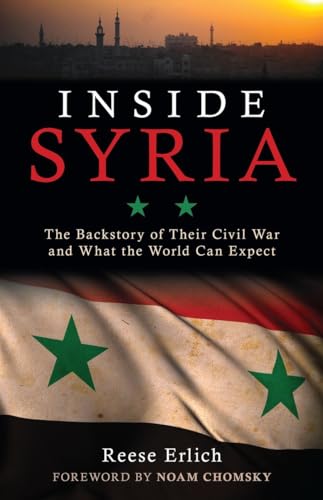 Inside Syria: The Backstory of Their Civil War and What the World Can Expect - Click to Buy