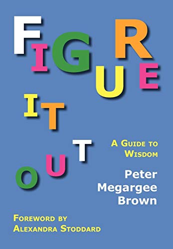 Figure It Out: A Guide to Wisdom - Click to Buy