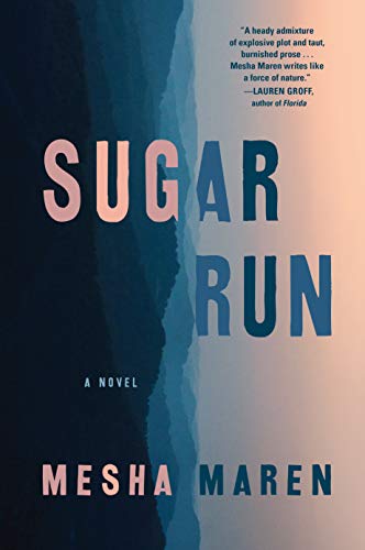 Sugar Run: A Novel - Click to Buy