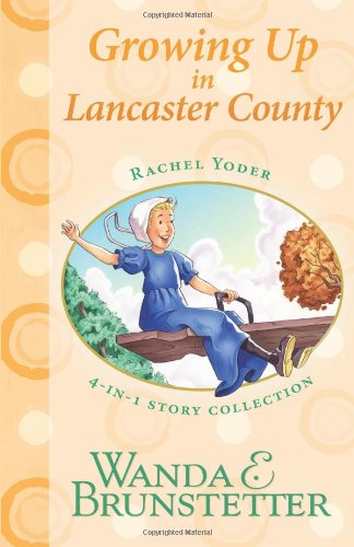 Rachel Yoder Story Collection 2--Growing Up: Four Stories in One - Click to Buy