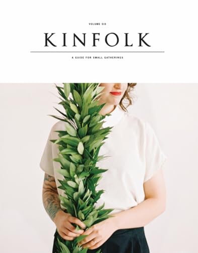Kinfolk Volume Six. - Click to Buy