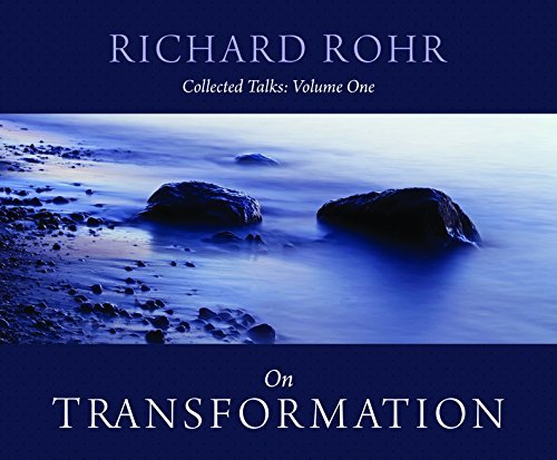 Richard Rohr on Transformation: Collected Talks (1) - Click to Buy