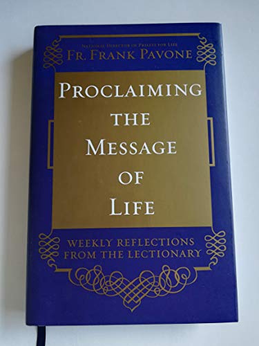 Proclaiming the Message of Life: Weekly Reflections from the Lectionary - Click to Buy