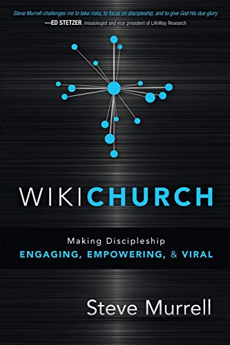 WikiChurch: Making Discipleship Engaging, Empowering, and Viral - Click to Buy