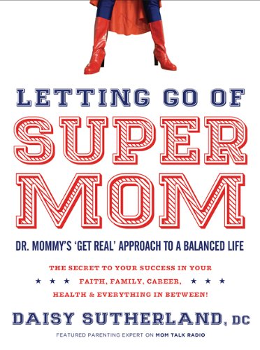 Letting Go of Supermom - Click to Buy