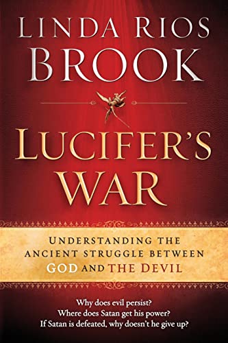 Lucifer's War: Understanding the Ancient Struggle between God and the Devil - Click to Buy
