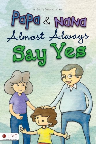 Papa and Nana Almost Always Say Yes - Click to Buy