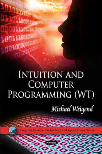 Intuition & Computer Programming (WT) (Computer Science, Technology and Applications) - Click to Buy