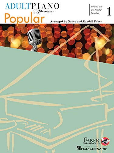 Adult Piano Adventures Popular Book 1 – Piano Sheet Music | Timeless Hits & Favorites for Beginners | Includes Let It Be, My Heart Will Go On, ... (Adult Piano Adventures: Popular, 1)