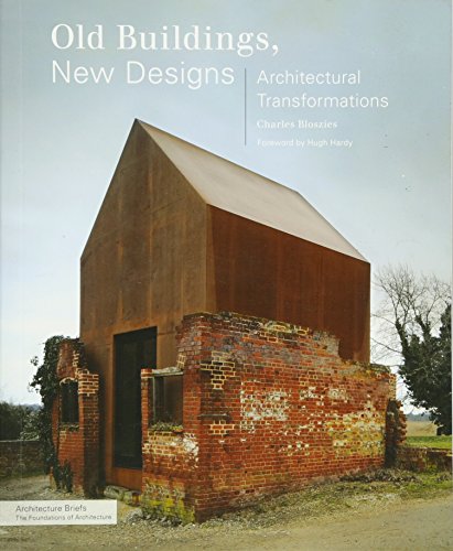 Old Buildings, New Designs: Architectural Transformations (Architecture Briefs) - Click to Buy
