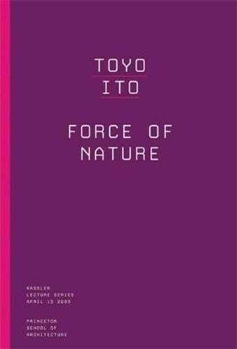 Toyo Ito: Forces of Nature - Click to Buy
