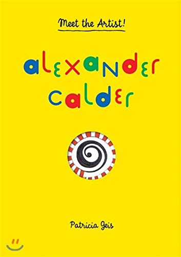 Alexander Calder: Meet the Artist - Click to Buy