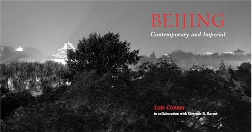 Beijing: Contemporary and Imperial - Click to Buy