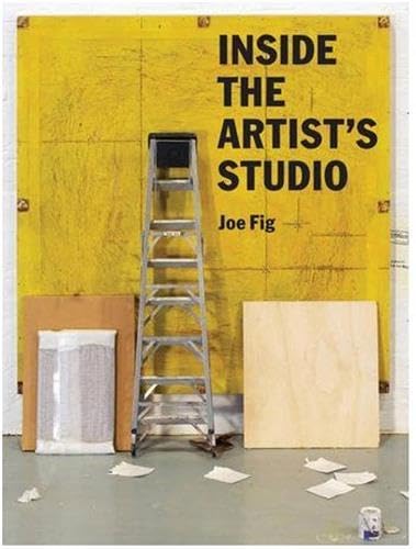 Inside the Artist's Studio: (Interviews with 24 artists on process, inspiration, technique. Includes photographs and new artwork of their studios) - Click to Buy