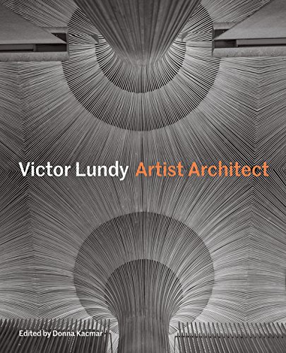 Victor Lundy: Artist Architect - Click to Buy