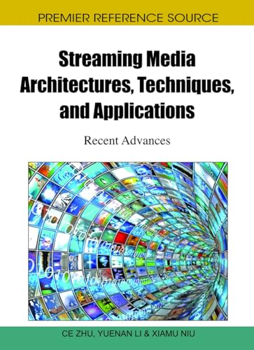 Streaming Media Architectures, Techniques, and Applications: Recent Advances - Click to Buy