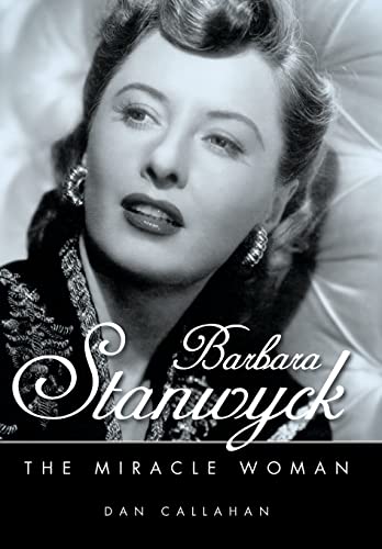 Barbara Stanwyck: The Miracle Woman - Click to Buy