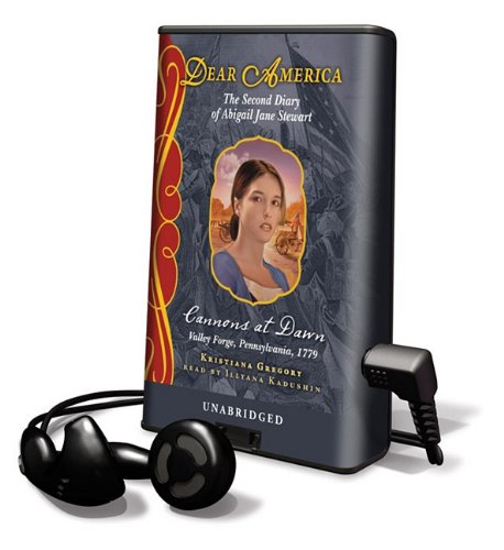 Dear America: Cannons at Dawn Valley Forge, Pennsylvania, 1779, The Second Diary of Abigail Jane Stewart - Click to Buy